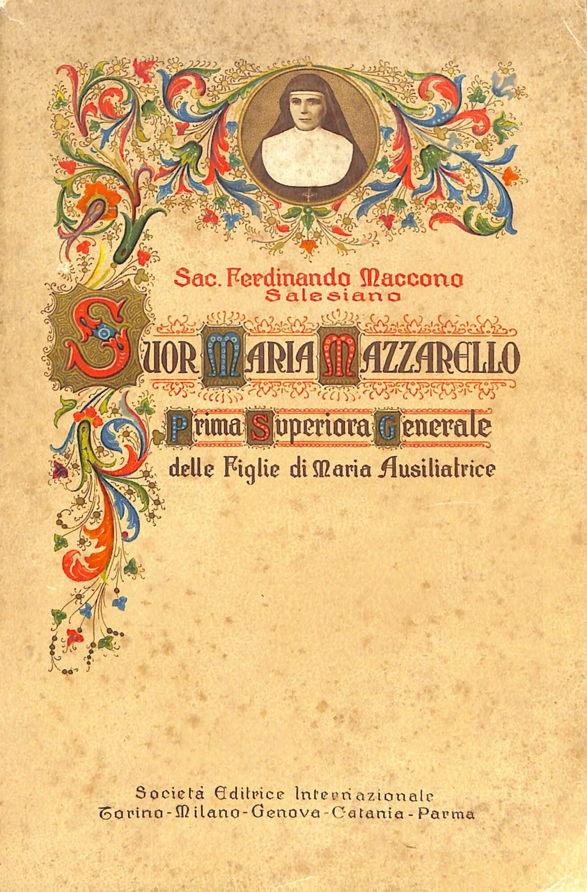 Suor Maria Mazzarello : prima superiora generale delle Figlie di …
