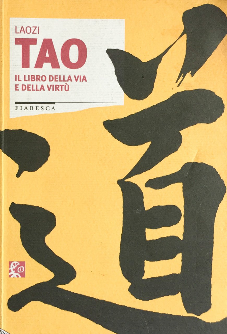 Tao. Il libro della via e della virtù