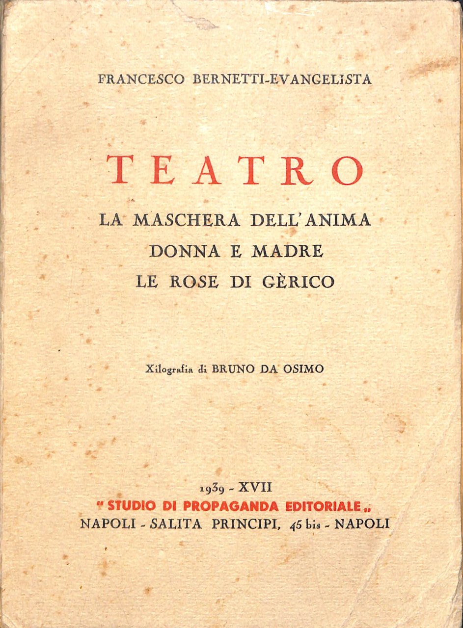 Teatro : La maschera dell'anima ; Donna e madre ; …