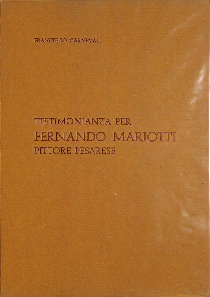 Testimonianza per Fernando Mariotti pittore pesarese