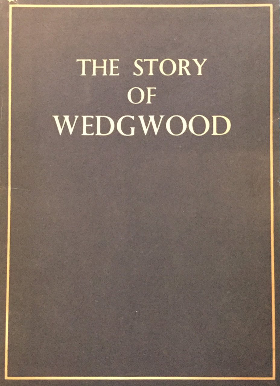 The story of Wedgwood. A living tradition