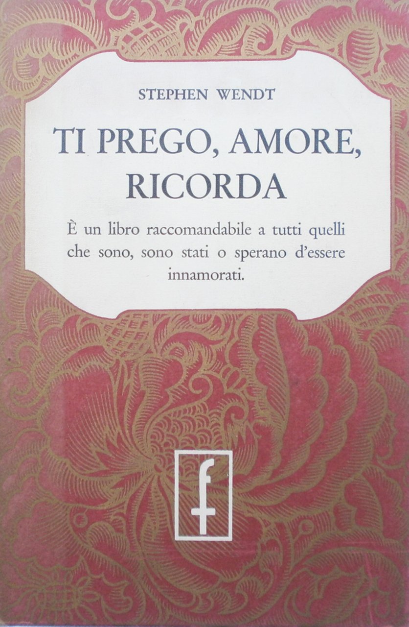 Ti prego, amore, ricorda. Wendt Frassinelli 1957