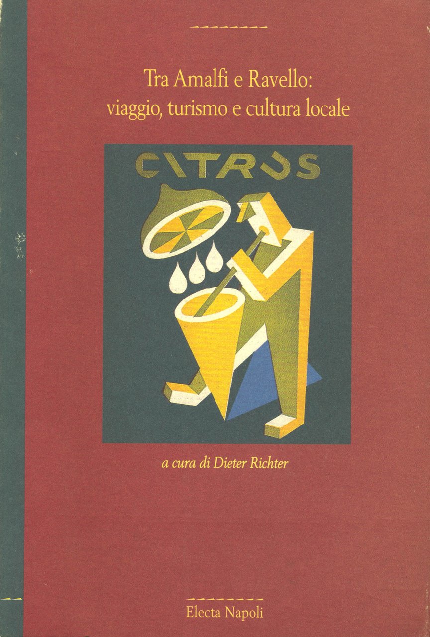 Tra Amalfi e Ravello. Viaggio, turismo e cultura locale