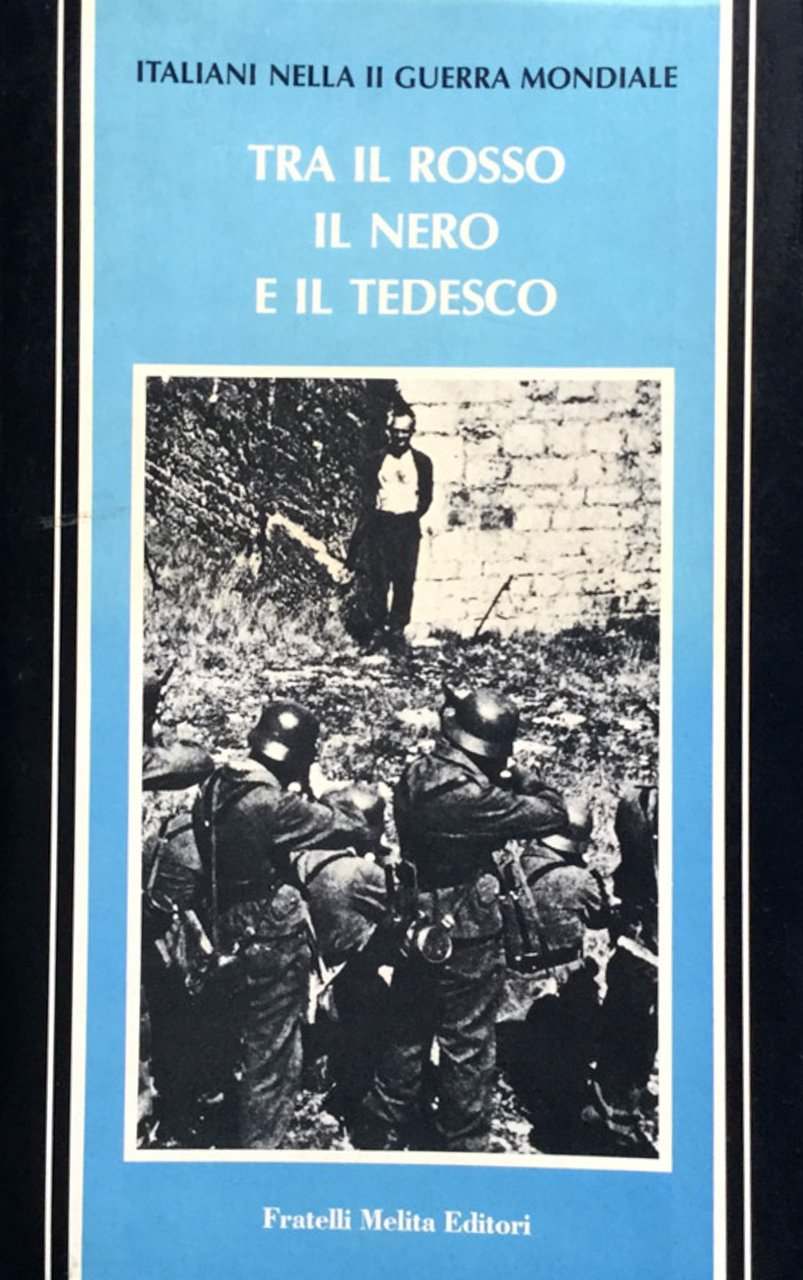 Tra il rosso, il nero e il tedesco. Italiani nella …