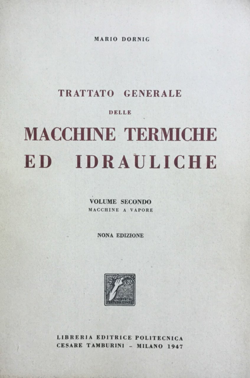 Trattato generale delle macchine termiche e idrauliche vol II macchine …