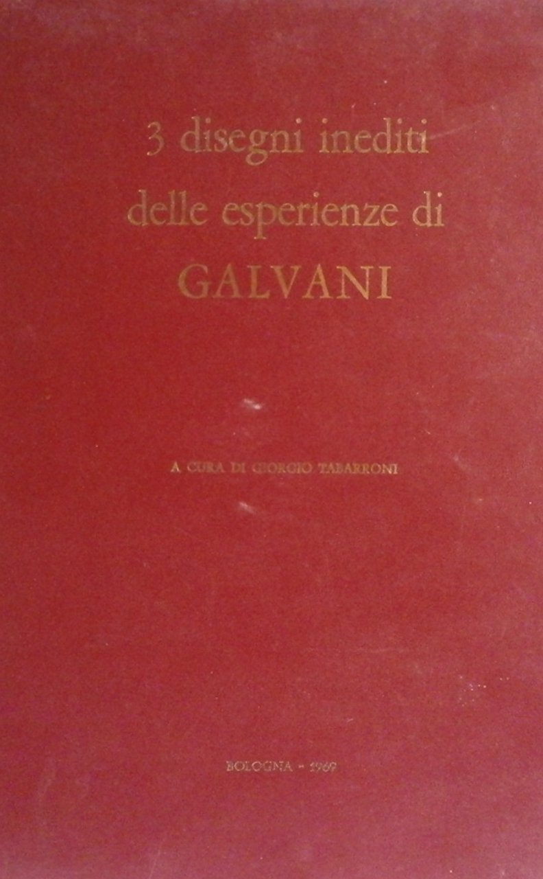 Tre disegni inediti delle esperienze di Luigi Galvani