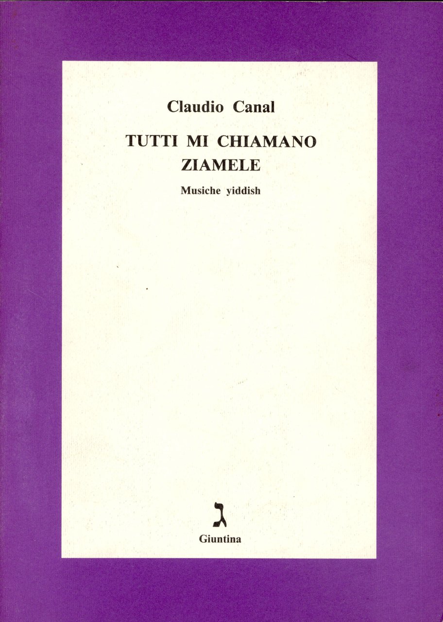Tutti mi chiamano Ziamele. Musica yddish