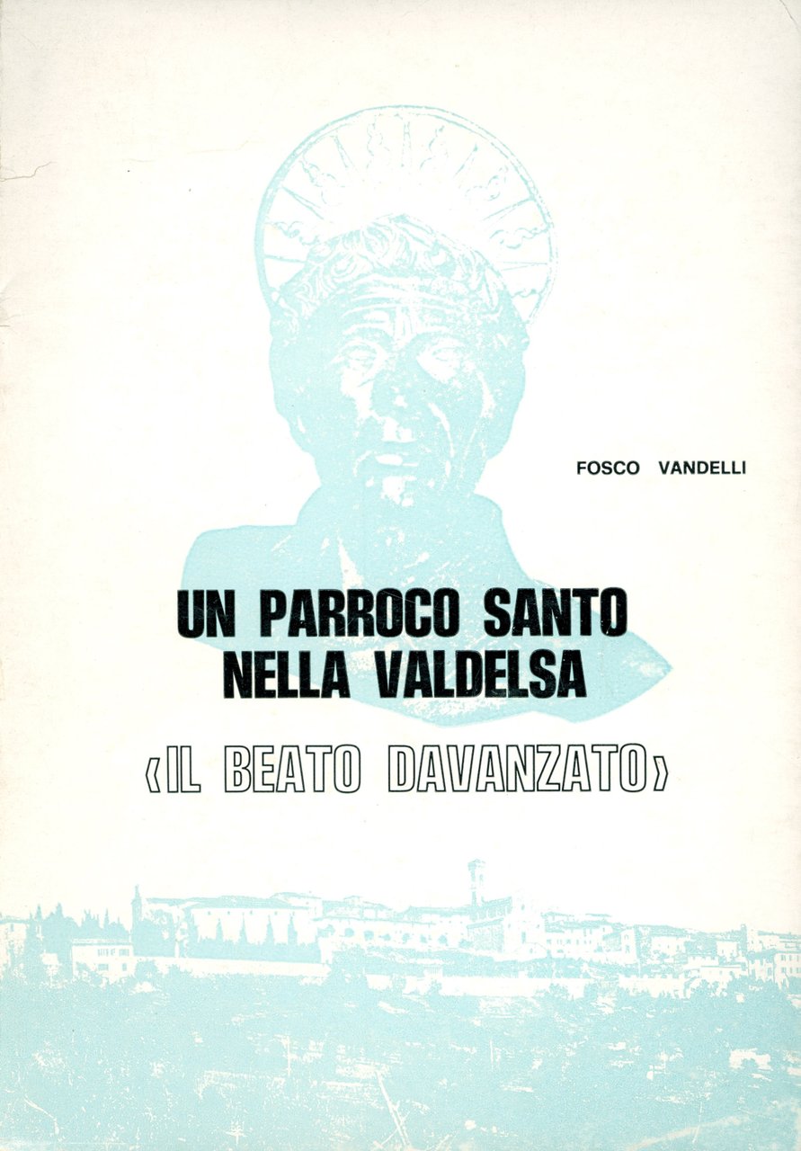 Un parroco santo nella Valdelsa. Il beato Davanzato