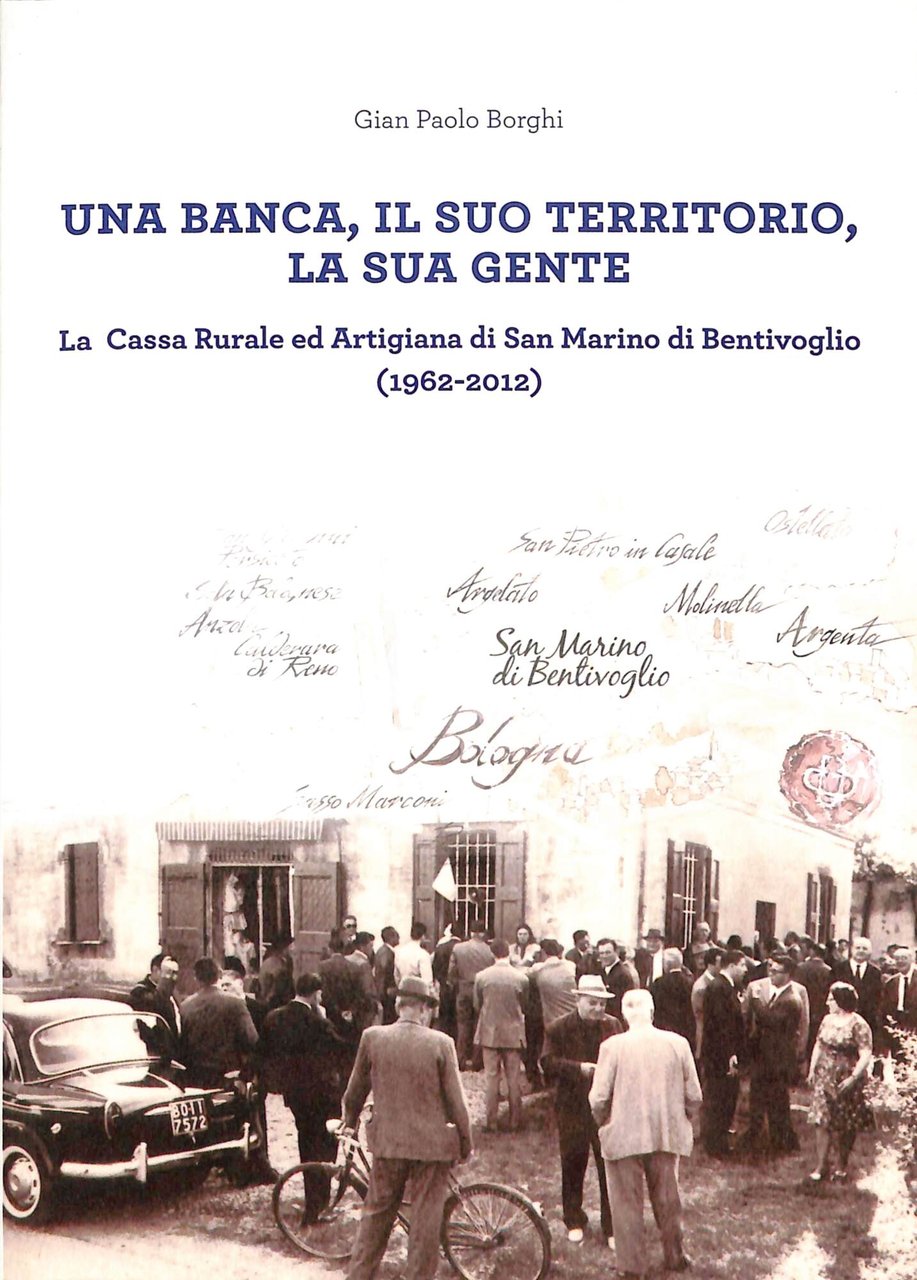 Una banca, il suo territorio, la sua gente : la …