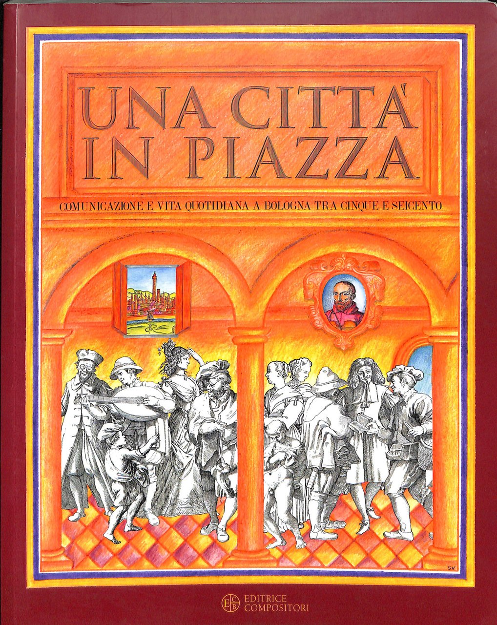 Una città in piazza : comunicazione e vita quotidiana a …