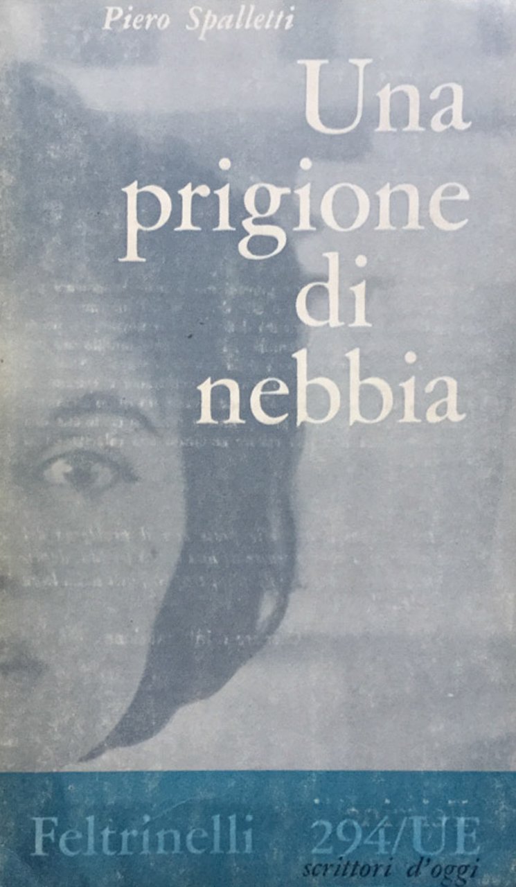 Una prigione di nebbia.