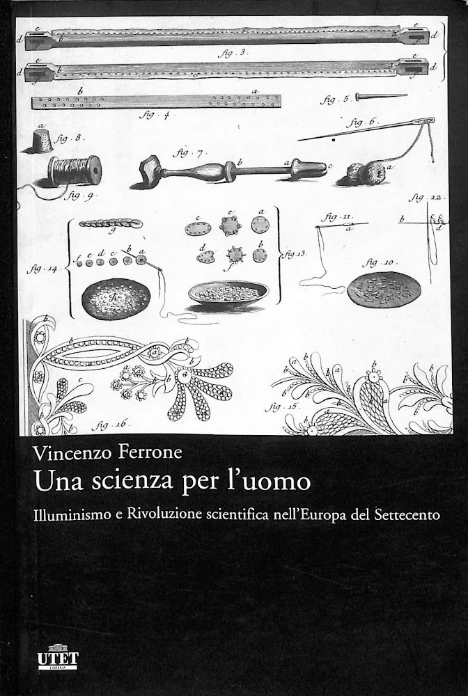 Una scienza per l'uomo : illuminismo e rivoluzione scientifica nell'Europa …