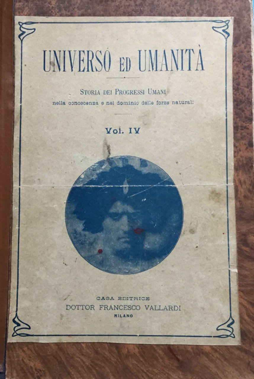Universo ed umanità : storia dei progressi umani nella conoscenza …