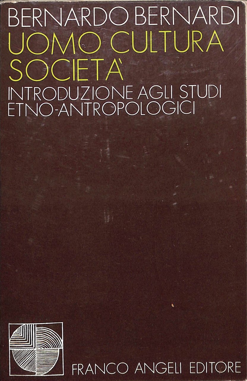 Uomo, cultura, società : introduzione agli studi etno-antropologici