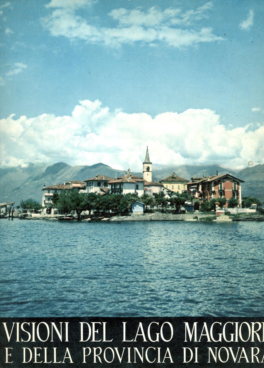 Visioni del lago Maggiore e della provincia di Novara
