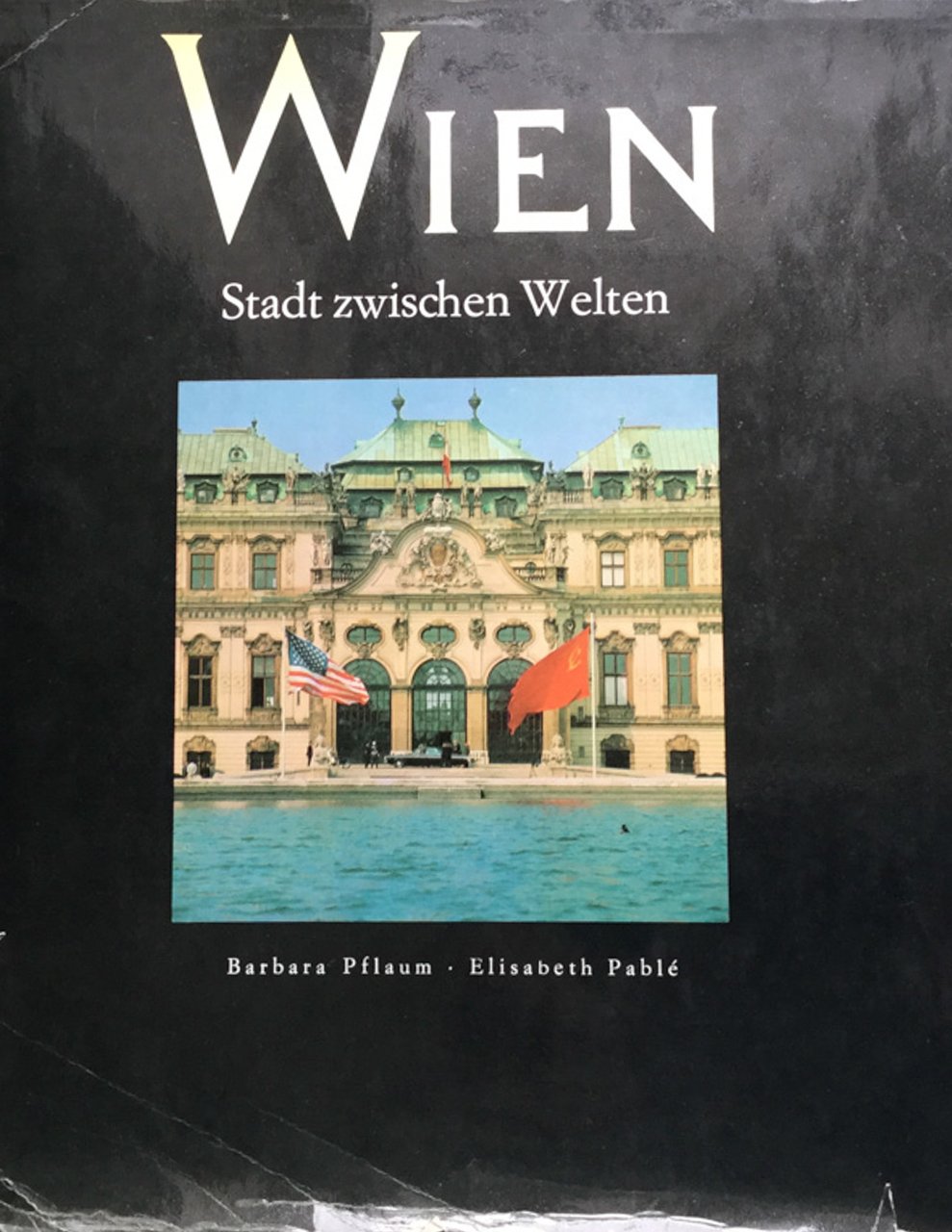 Wien : Stadt zwischen Welten