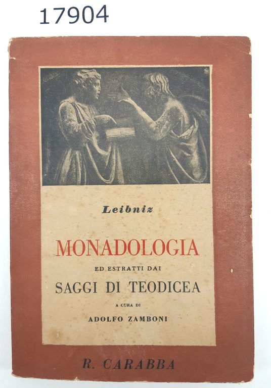 Adolfo Zamboni Leibniz Monadologia ed estratti dai saggi di Teodicea …