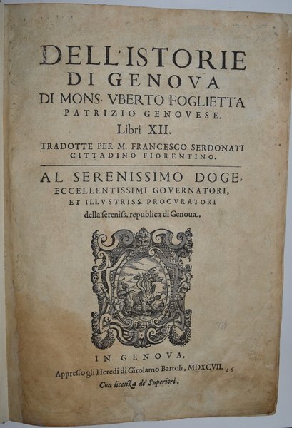 Dell'istorie di Genova libri XII tradotte per M. Serdonati…