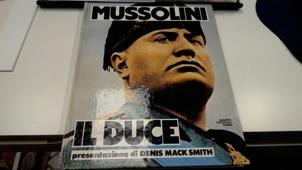 Mussolini - il duce