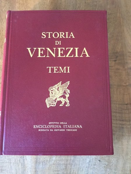 Storia di Venezia - Dalle origini alla caduta della Serenissima …