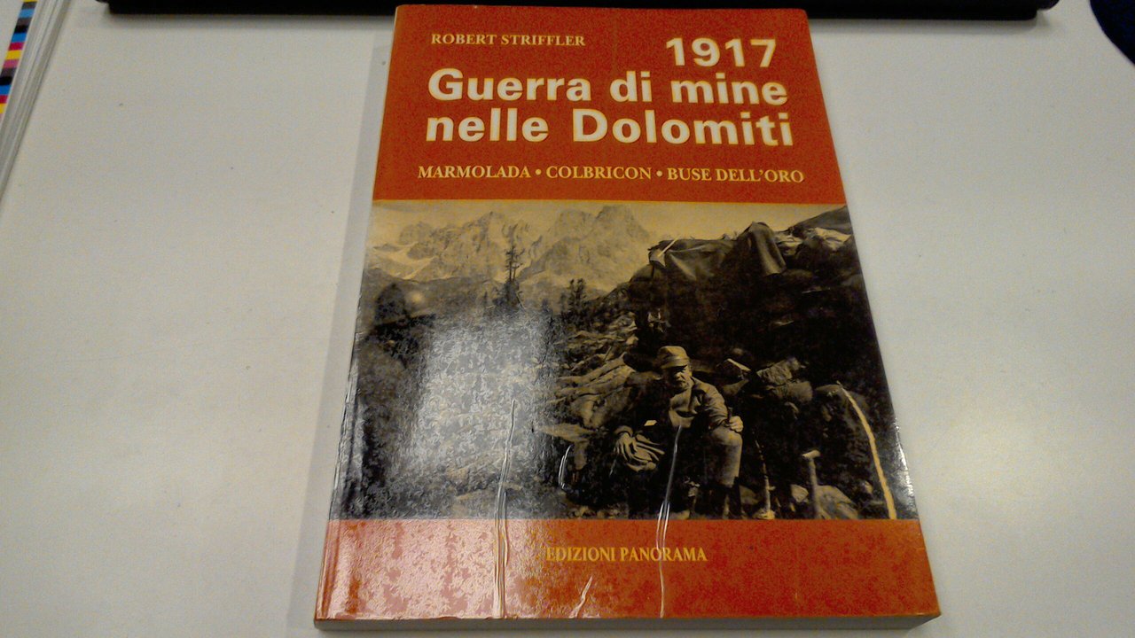 1917 Guerra di mine nelle Dolomiti - Marmolada - Colbricon …
