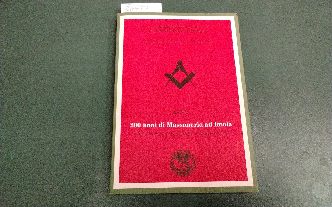 200 anni di Massoneria ad Imola - studi storici su … | Immagine principale