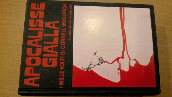 Apocalisse gialla ( i mille volti di Cornell Woolrich )