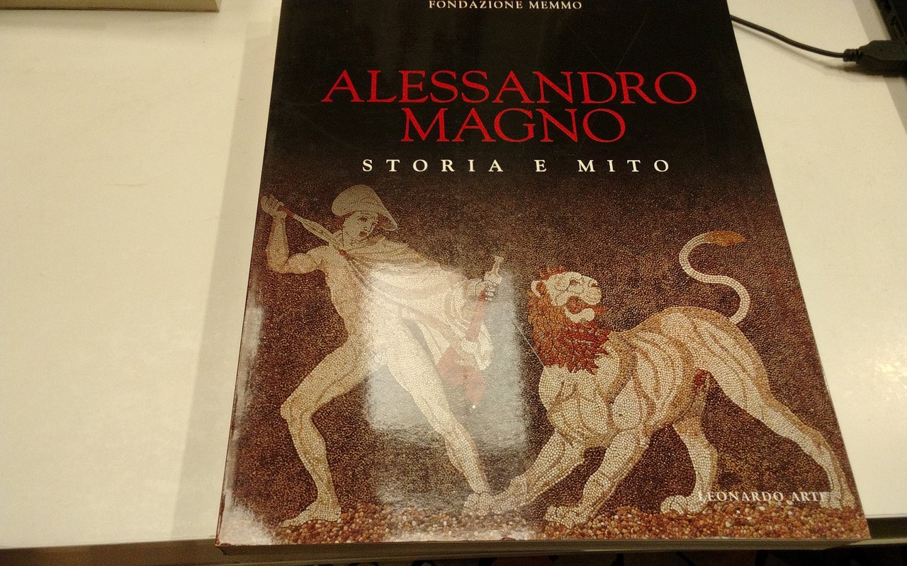 Alessandro Magno - storia e mito