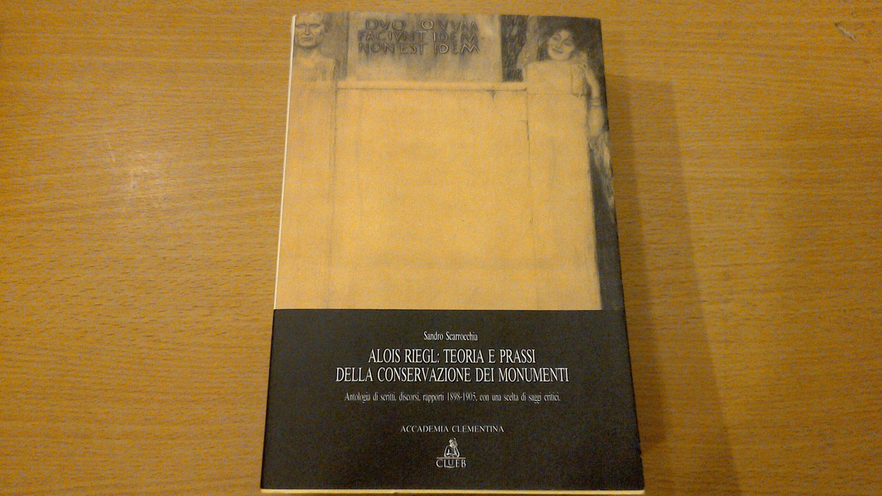 Alois Riegl: teoria e prassi della conservazione dei monumenti
