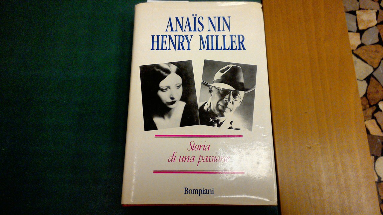 Anais Nin Henry Miller - storia di una passione