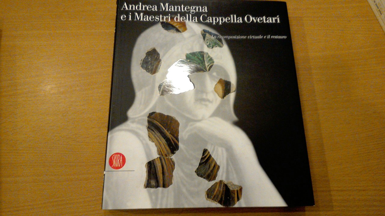 Andrea Mantegna e i Maestri della Cappella Ovetari