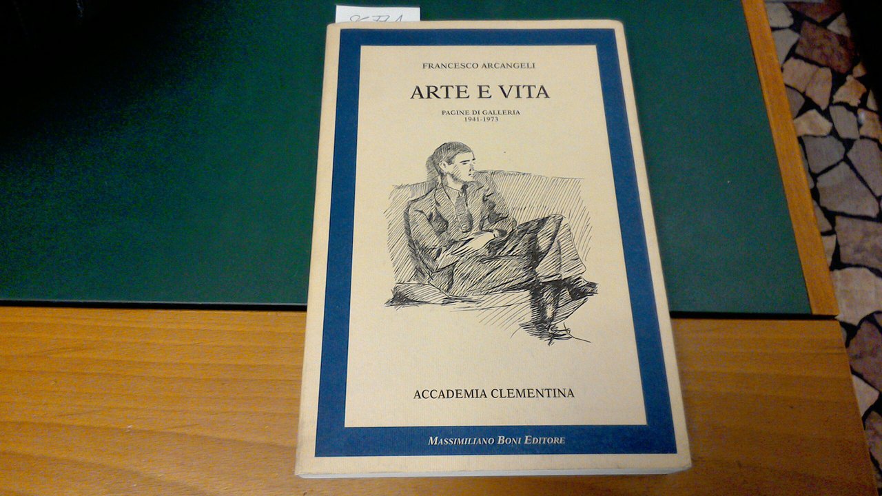 Arte e vita : pagine di galleria 1941-1973 ( volume …