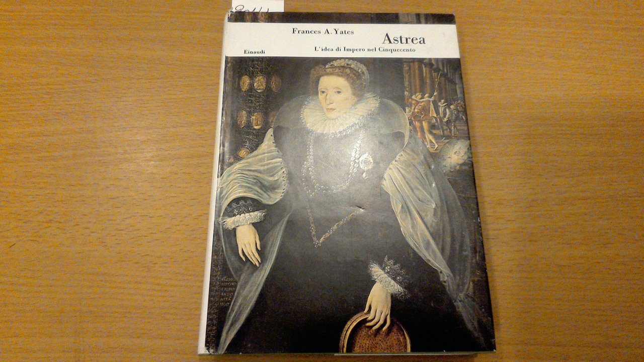 Astrea - l'idea di impero nel Cinquecento