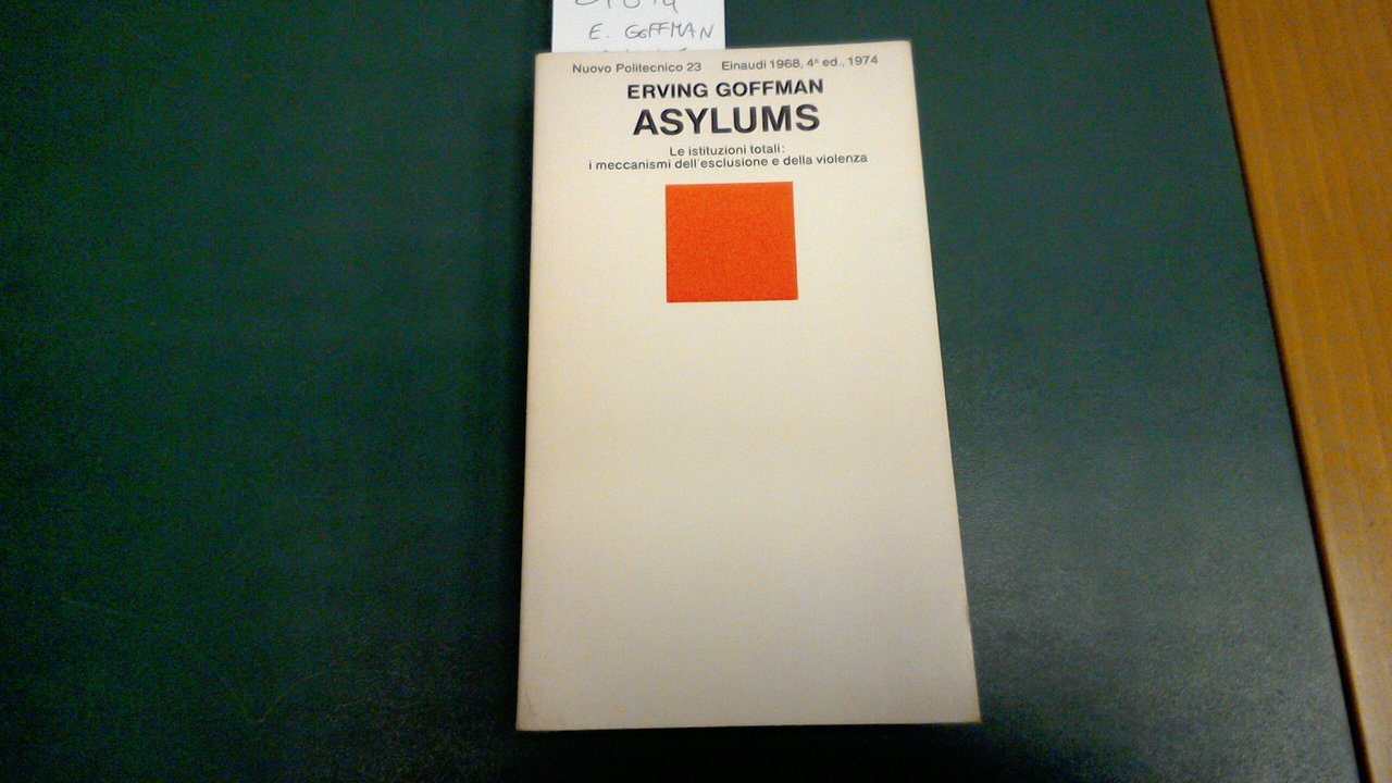 Asylums - le istituzioni totali: i meccanismi dell'esclusione e della …