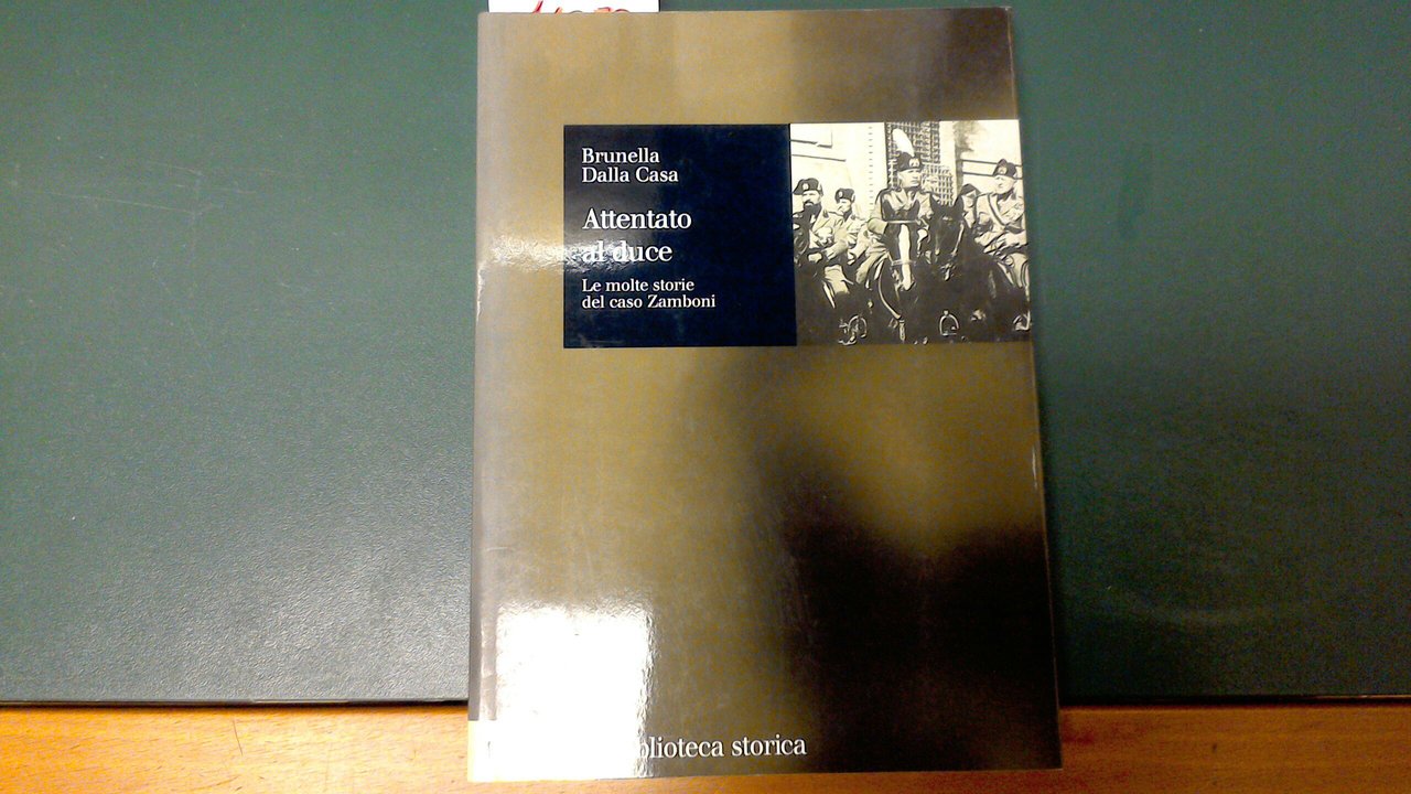 Attentato al Duce - le molte storie del caso Zamboni