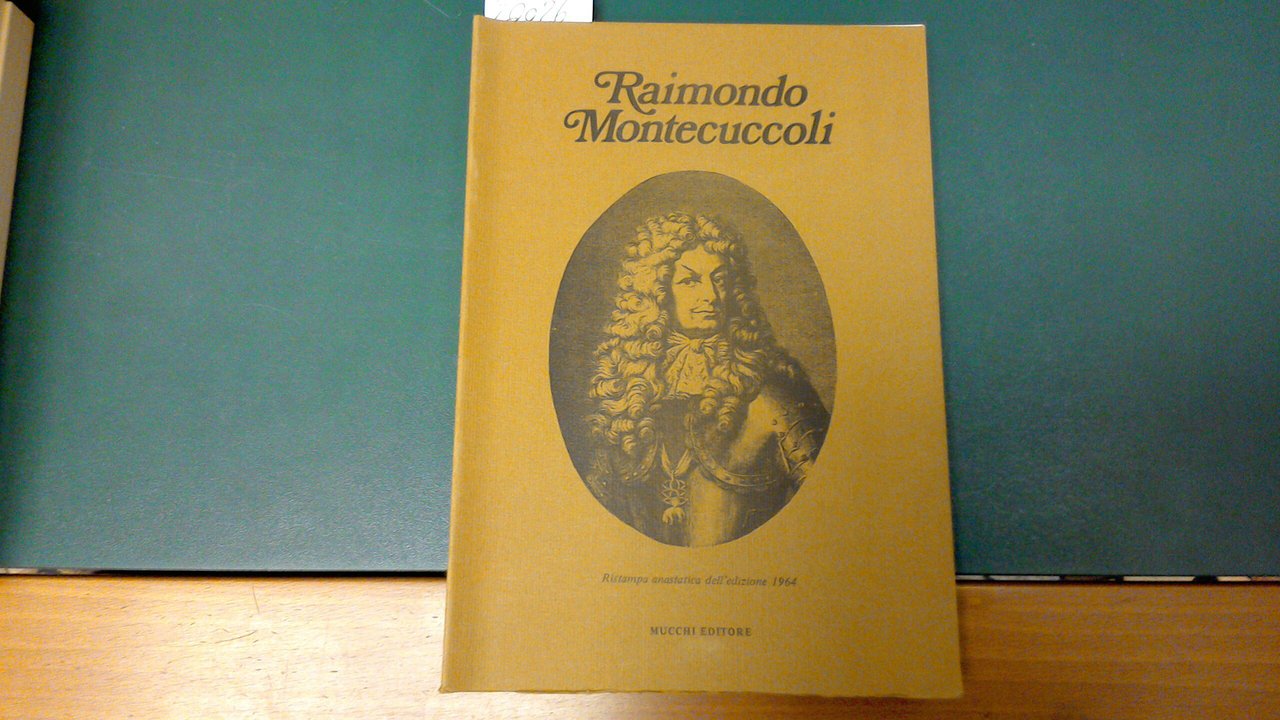 Atti del Convegno di studi su Raimondo Montecuccoli