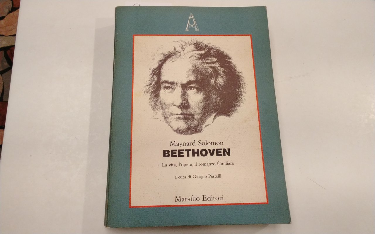 Beethoven - la vita, l'opera, il romanzo familiare