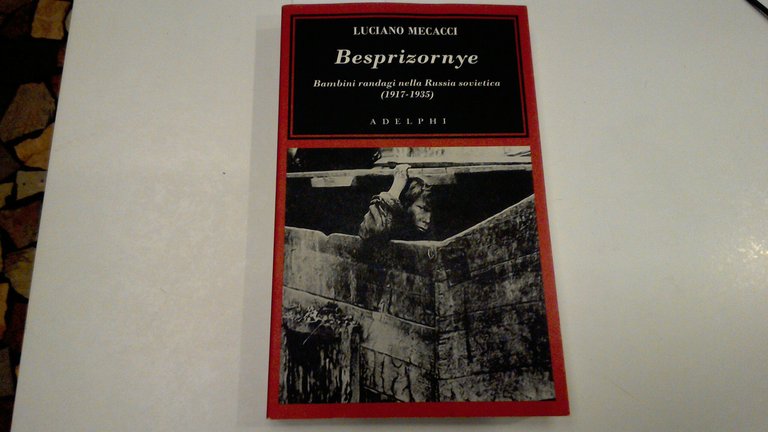 Besprizornye - bambini randagi nella Russia sovietica (1917-1935)