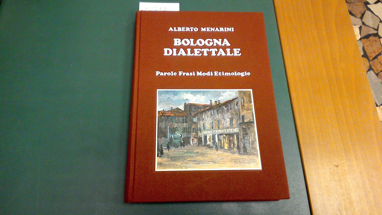 Bologna dialettale - parole frasi modi etimologie
