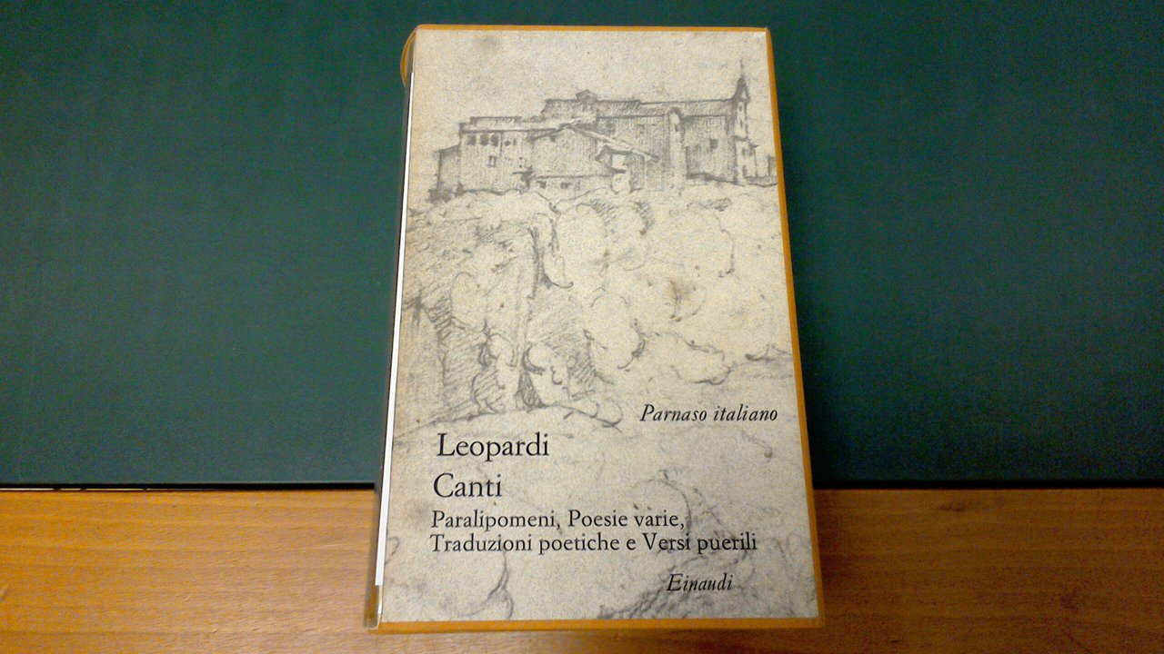 Canti, Paralipomeni, Poesie varie, Traduzioni poetiche e Versi puerili