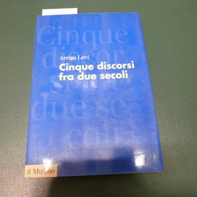 Cinque discorsi fra due secoli