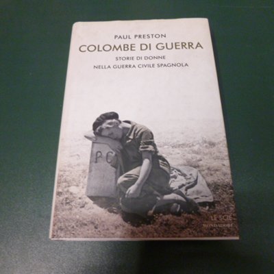 Colombe di guerra - storie di donne nella Guerra civile …