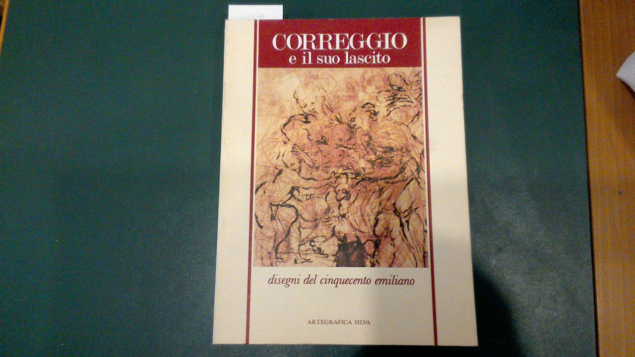 Correggio e il suo lascito - disegni del Cinquecento emiliano