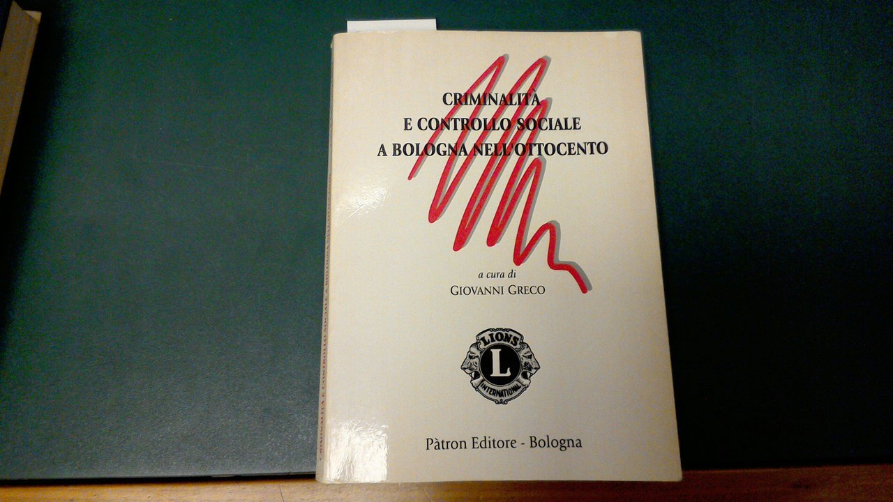 Criminalità e controllo sociale a Bologna nell'Ottocento