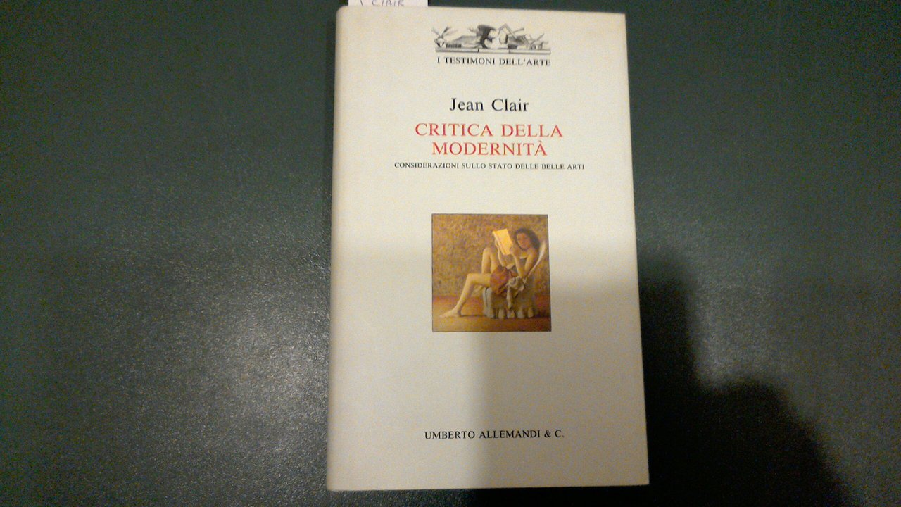Critica della modernità - considerazioni sullo stato delle belle arti