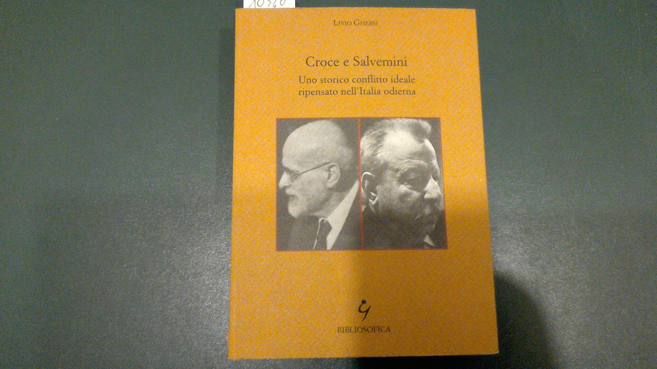 Croce e Salvemini - uno storico conflitto ideale ripensato nell'Italia …
