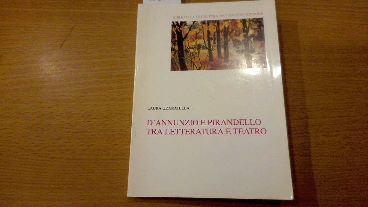 D'Annunzio e Pirandello tra letteratura e teatro
