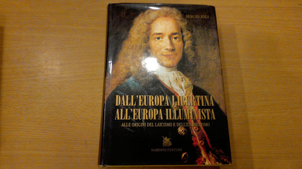 Dall'Europa libertina all'Europa illuminista - alle origini del laicismo e …