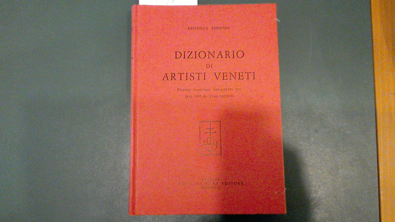 Dizionario di artisti veneti - pittori, scultori, architetti, etc. dal …