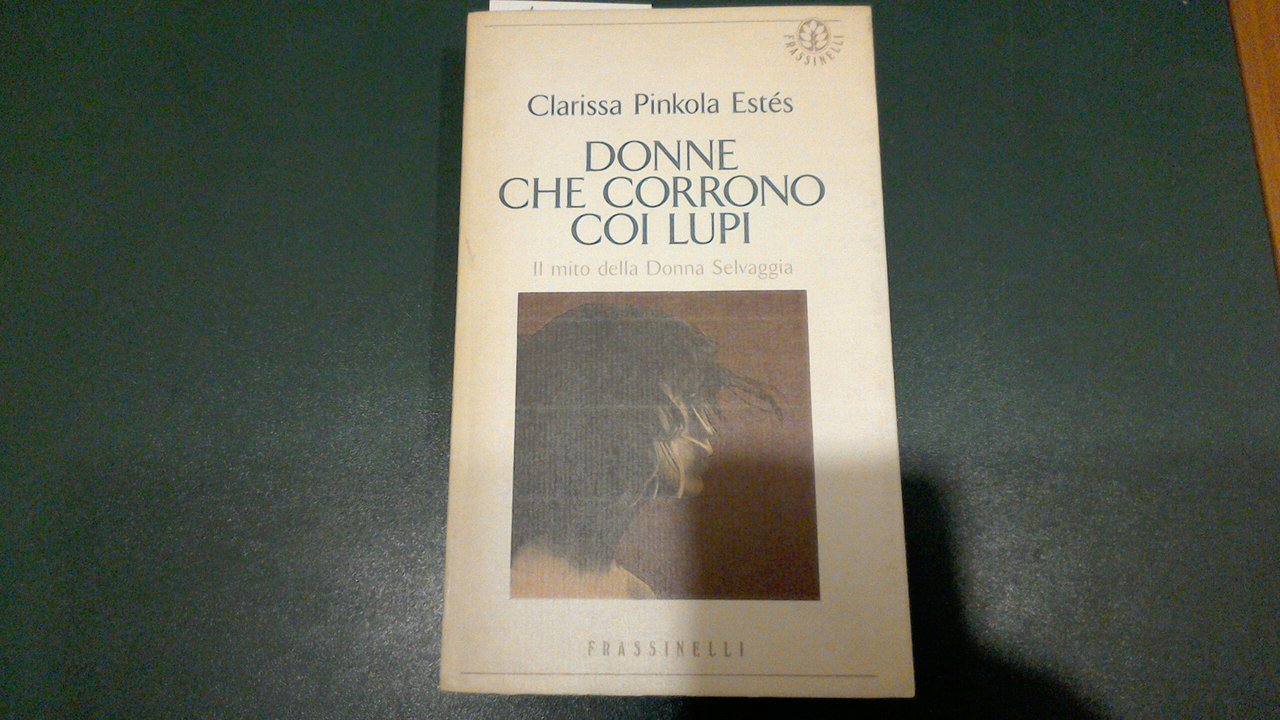Donne che corrono coi lupi - il mito della donna …